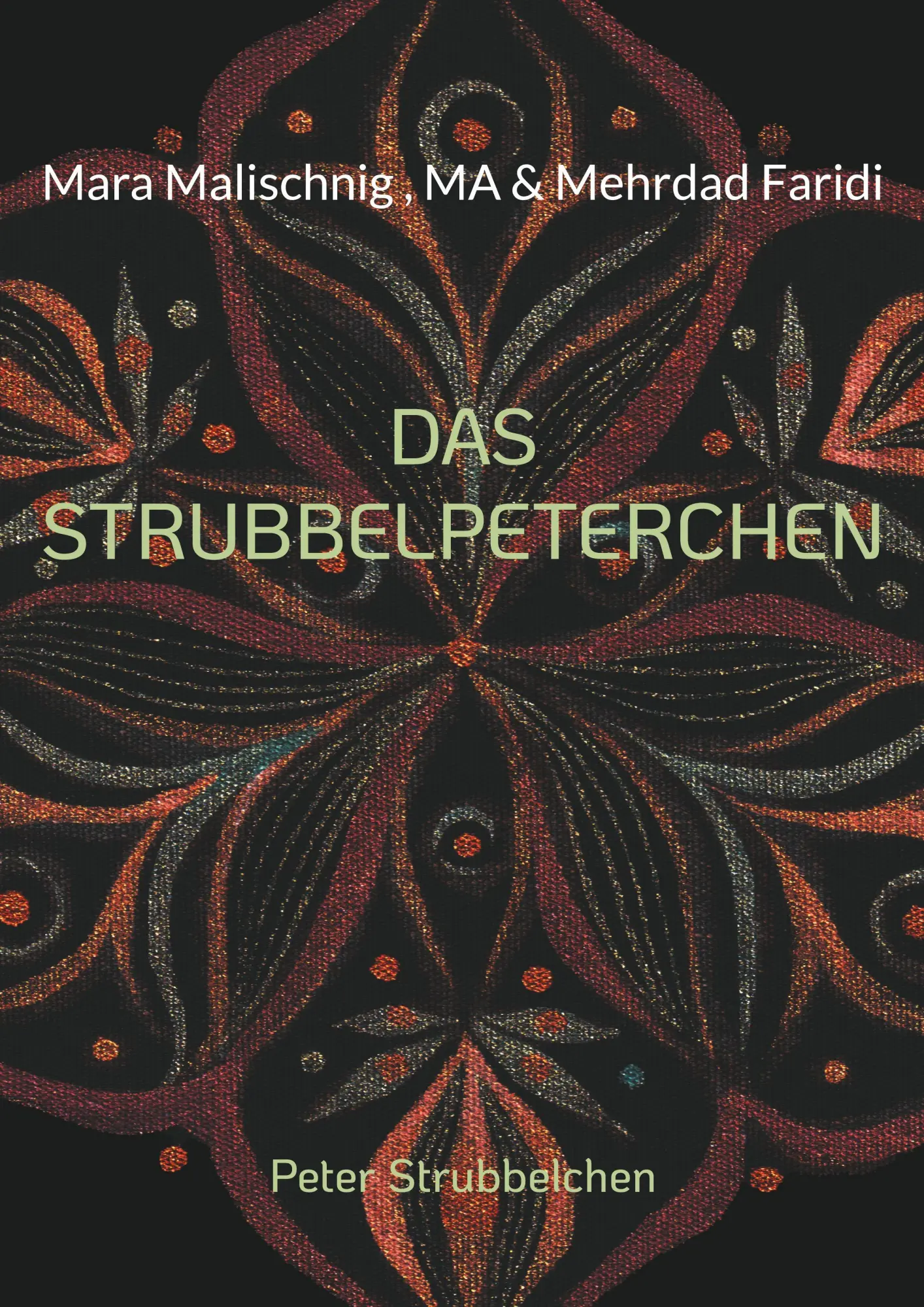 Cover: 9783769399912 | das Strubbelpeterchen | Peter Strubbelchen | Mara Malischnig (u. a.)