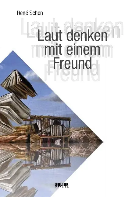 Cover: 9783943539912 | Laut denken mit einem Freund | René Schon | Taschenbuch | 72 S. | 2018 Cover: 9783943539912 | Laut denken mit einem Freund | René Schon | Taschenbuch | 72 S. | 2018