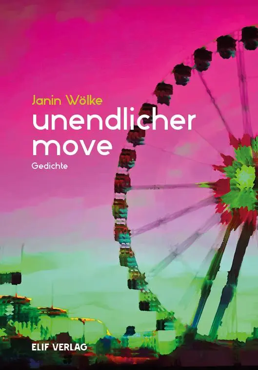 Cover: 9783946989912 | Unendlicher Move | Gedichte | Janin Wölke | Buch | 160 S. | Deutsch