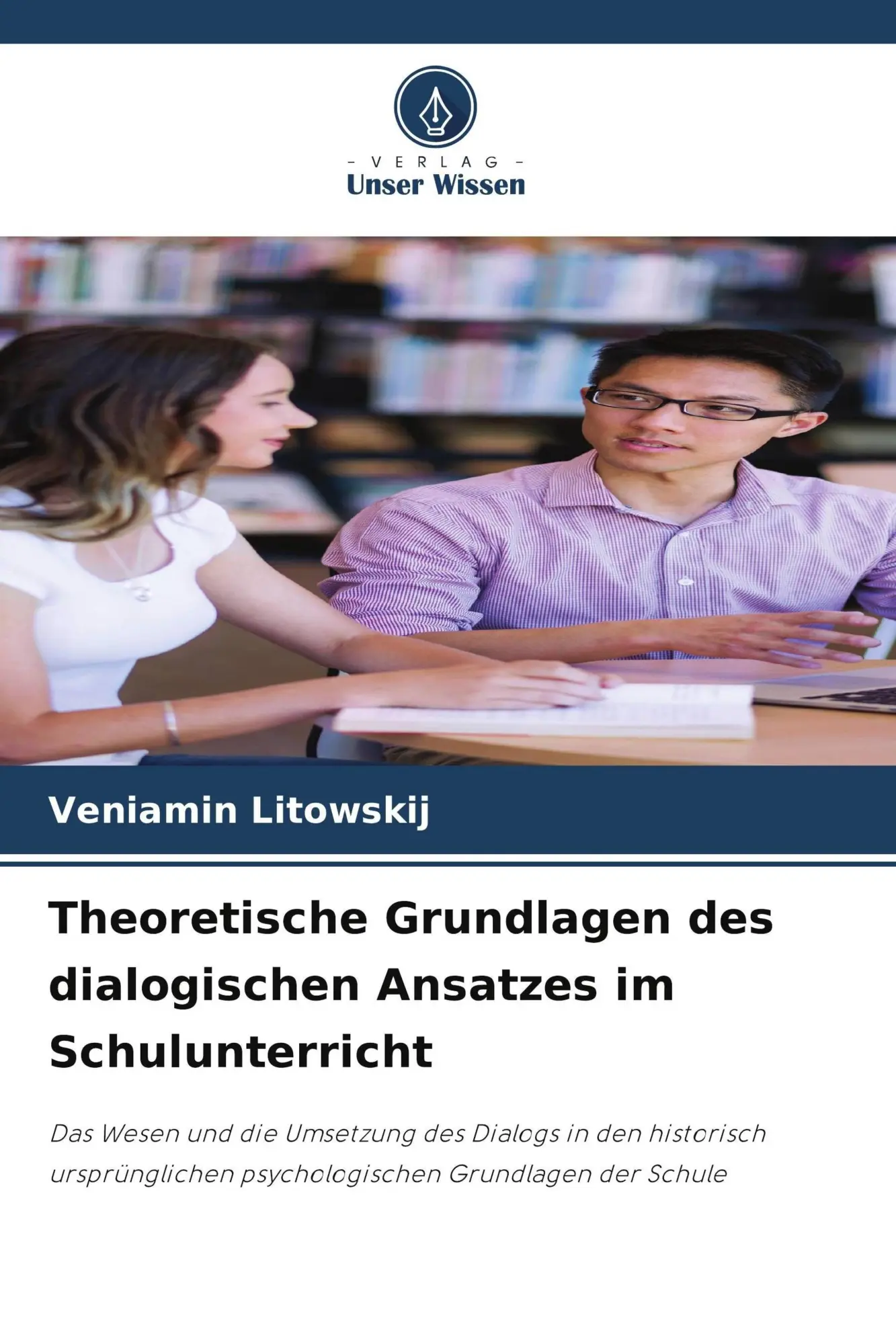 Cover: 9786209579912 | Theoretische Grundlagen des dialogischen Ansatzes im Schulunterricht