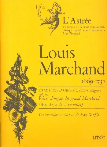 Cover: 9790047329912 | Marchand Bonfils Oeuvre d'Orgue vol. 3 Astree | Louis Marchand | Buch