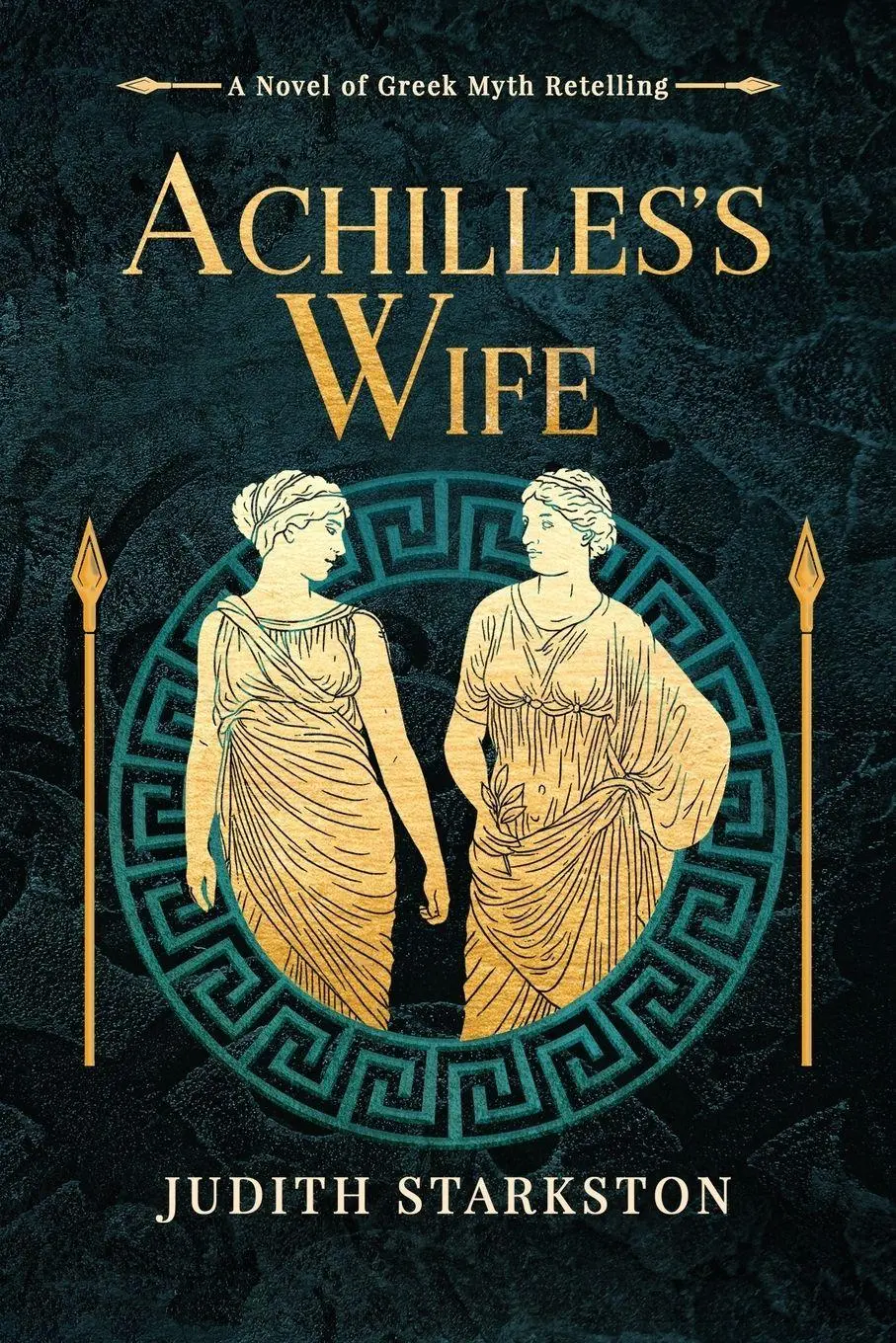 Cover: 9798990249912 | Achilles's Wife | A Novel of Greek Myth Retelling | Judith Starkston