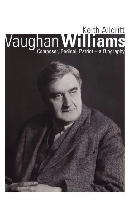 Cover: 9780719830013 | Vaughan Williams | Composer, Radical, Patriot - a Biography | Alldritt