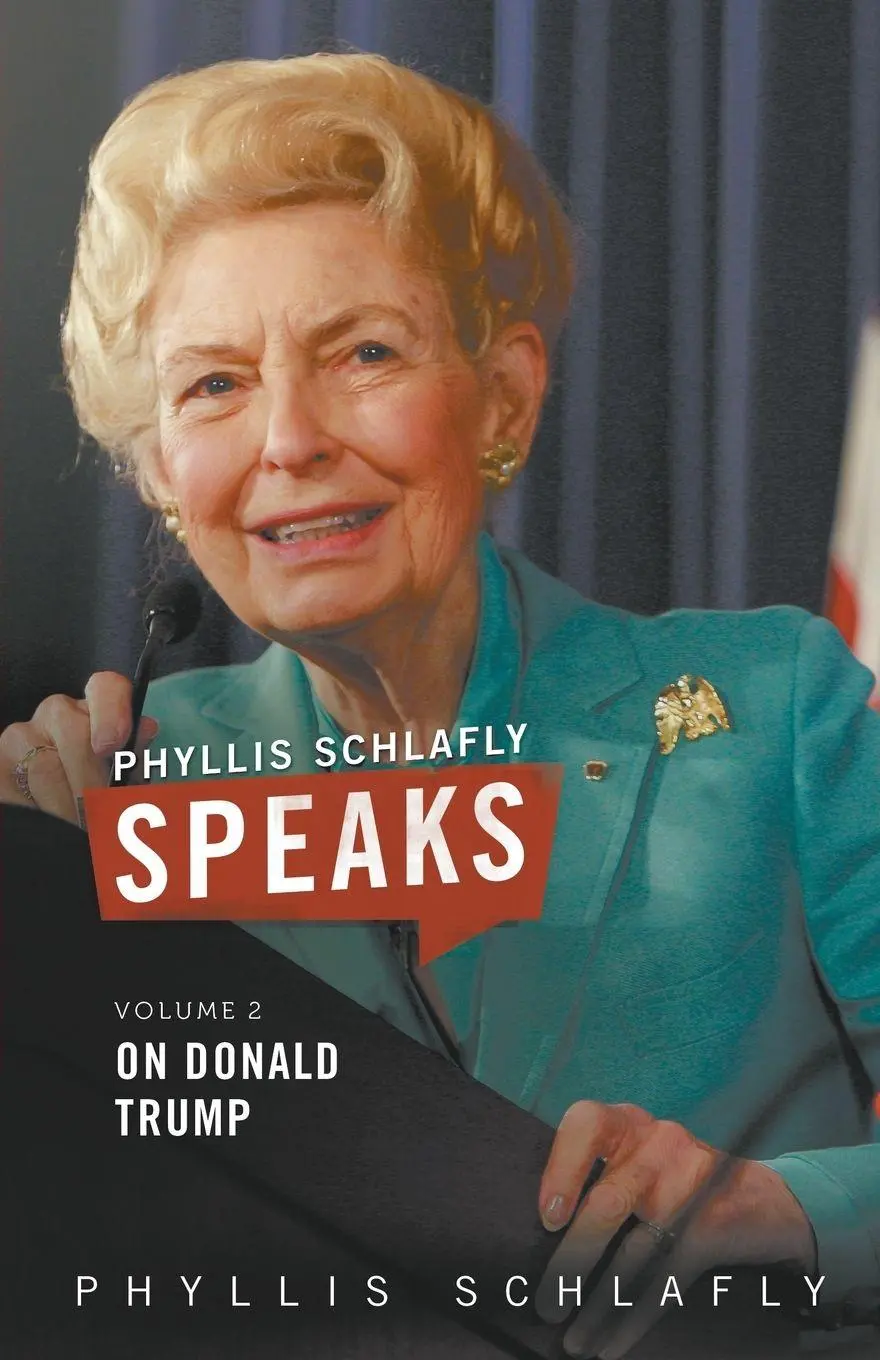 Cover: 9780998400013 | Phyllis Schlafly Speaks, Volume 2 | On Donald Trump | Phyllis Schlafly