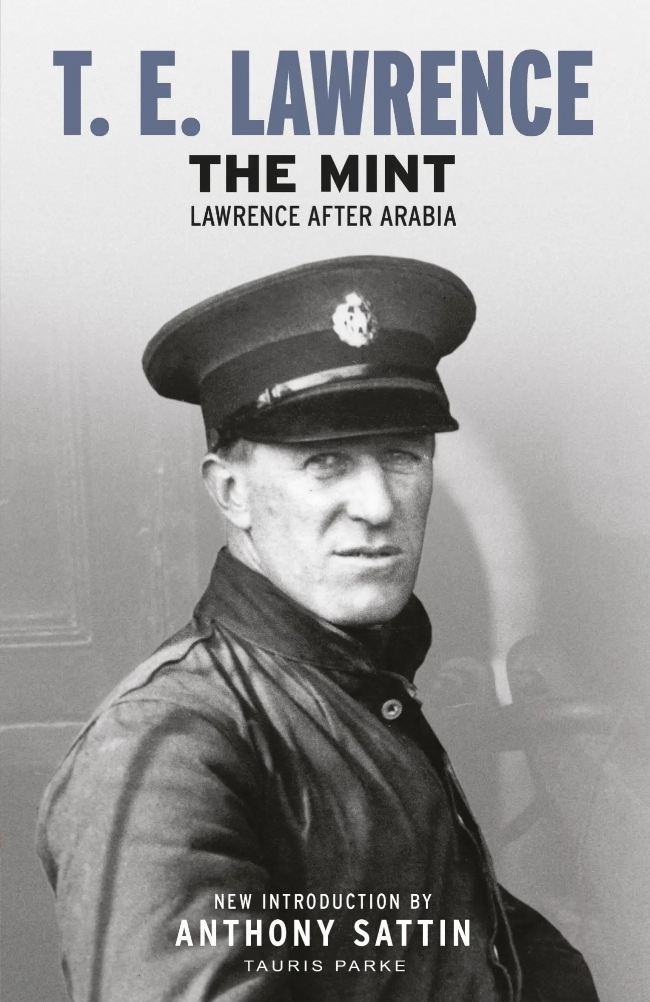 Cover: 9781838600013 | The Mint | Lawrence After Arabia | T E Lawrence | Taschenbuch | 2019