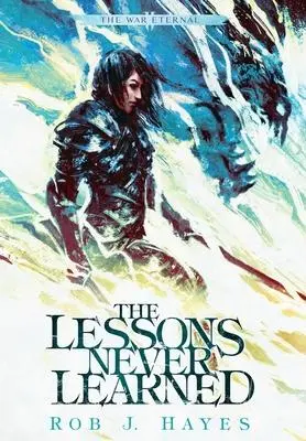 Cover: 9781915440013 | The Lessons Never Learned | Rob J Hayes | Buch | Englisch | 2022