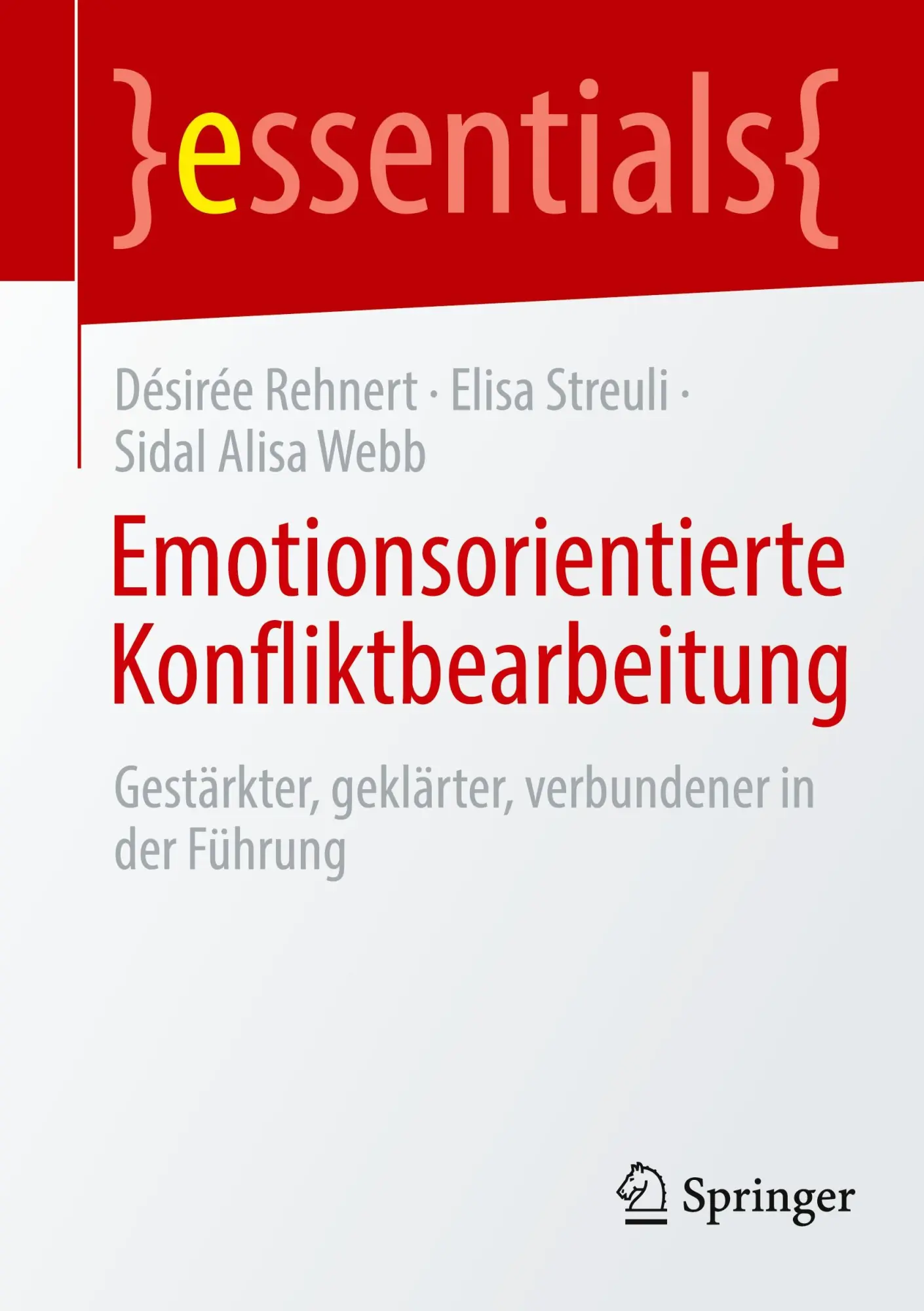 Cover: 9783662700013 | Emotionsorientierte Konfliktbearbeitung | Désirée Rehnert (u. a.)