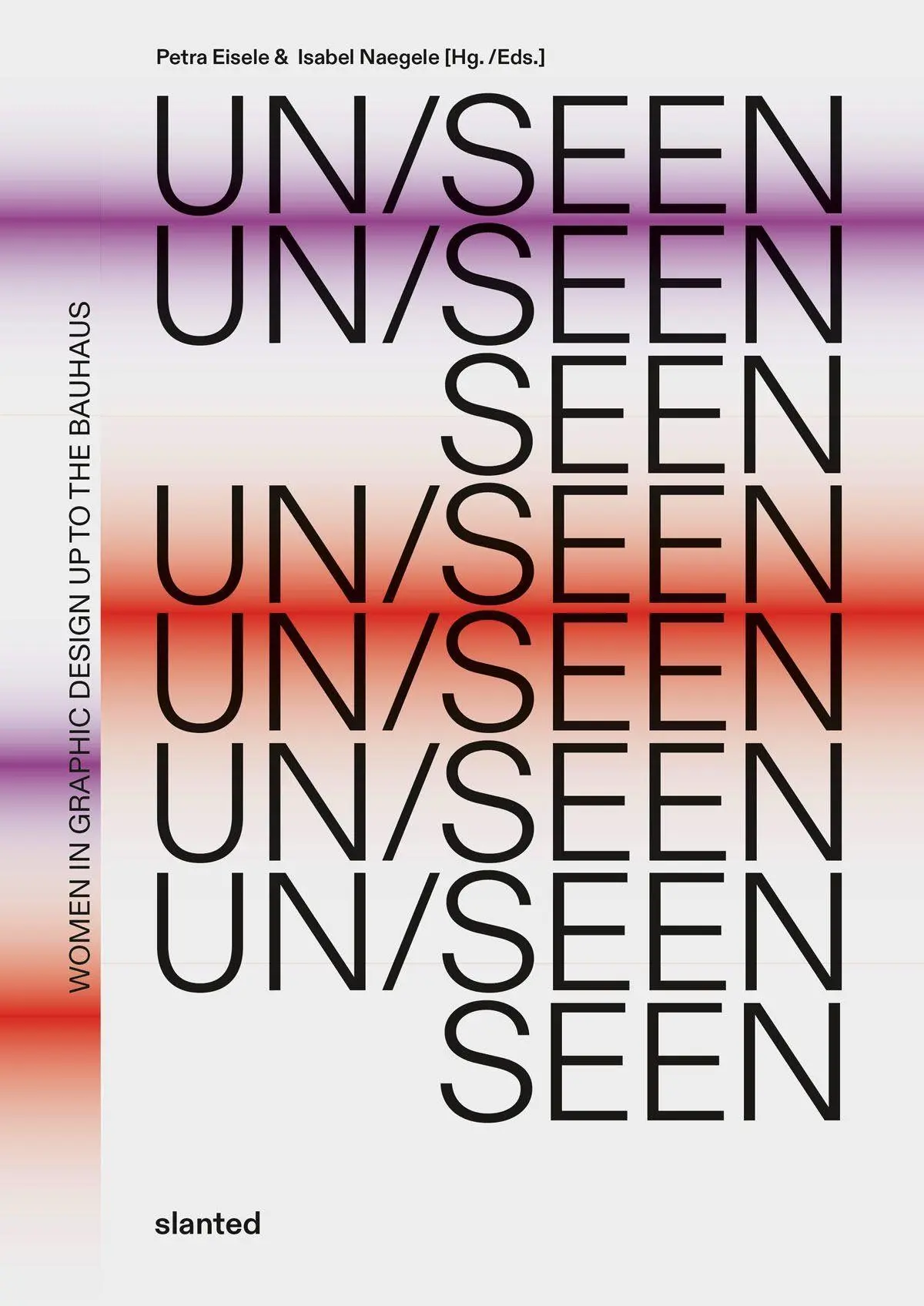 Cover: 9783692020013 | UN/SEEN | Frauen im Grafikdesign bis zum Bauhaus | Eisele (u. a.)