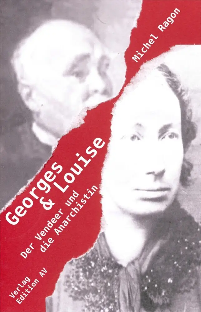 Cover: 9783868410013 | Georges &amp; Louise | Der Vendeer und die Anarchistin. Roman | Ragon