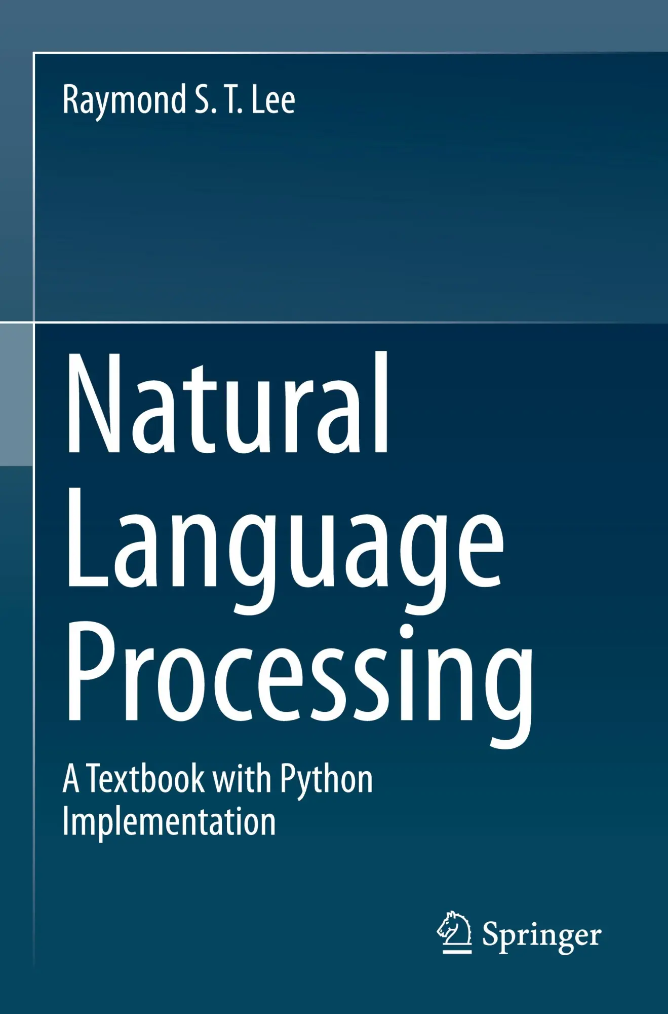 Cover: 9789819920013 | Natural Language Processing | A Textbook with Python Implementation