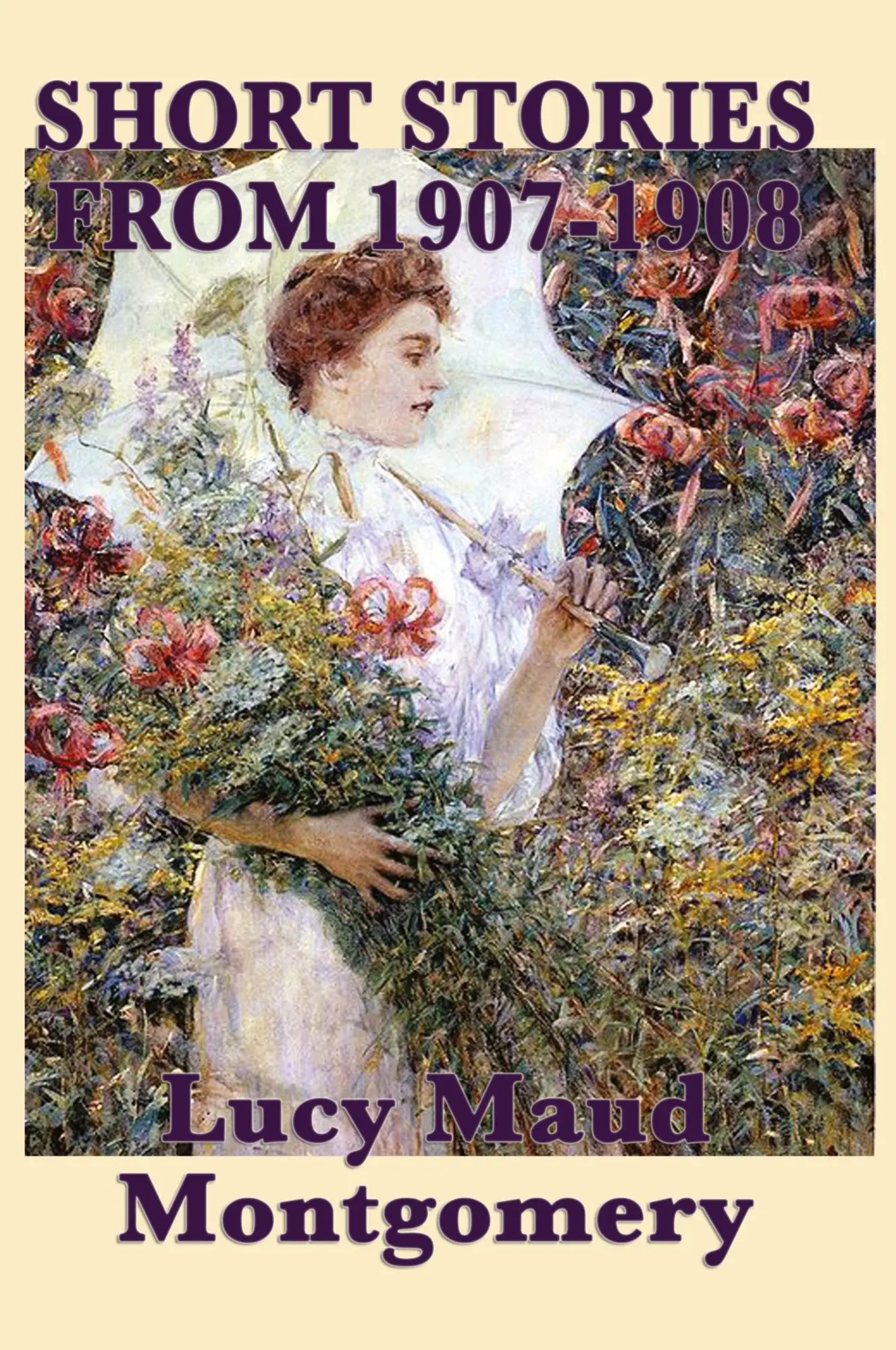 Cover: 9781617200113 | The Short Stories of Lucy Maud Montgomery from 1907-1908 | Montgomery