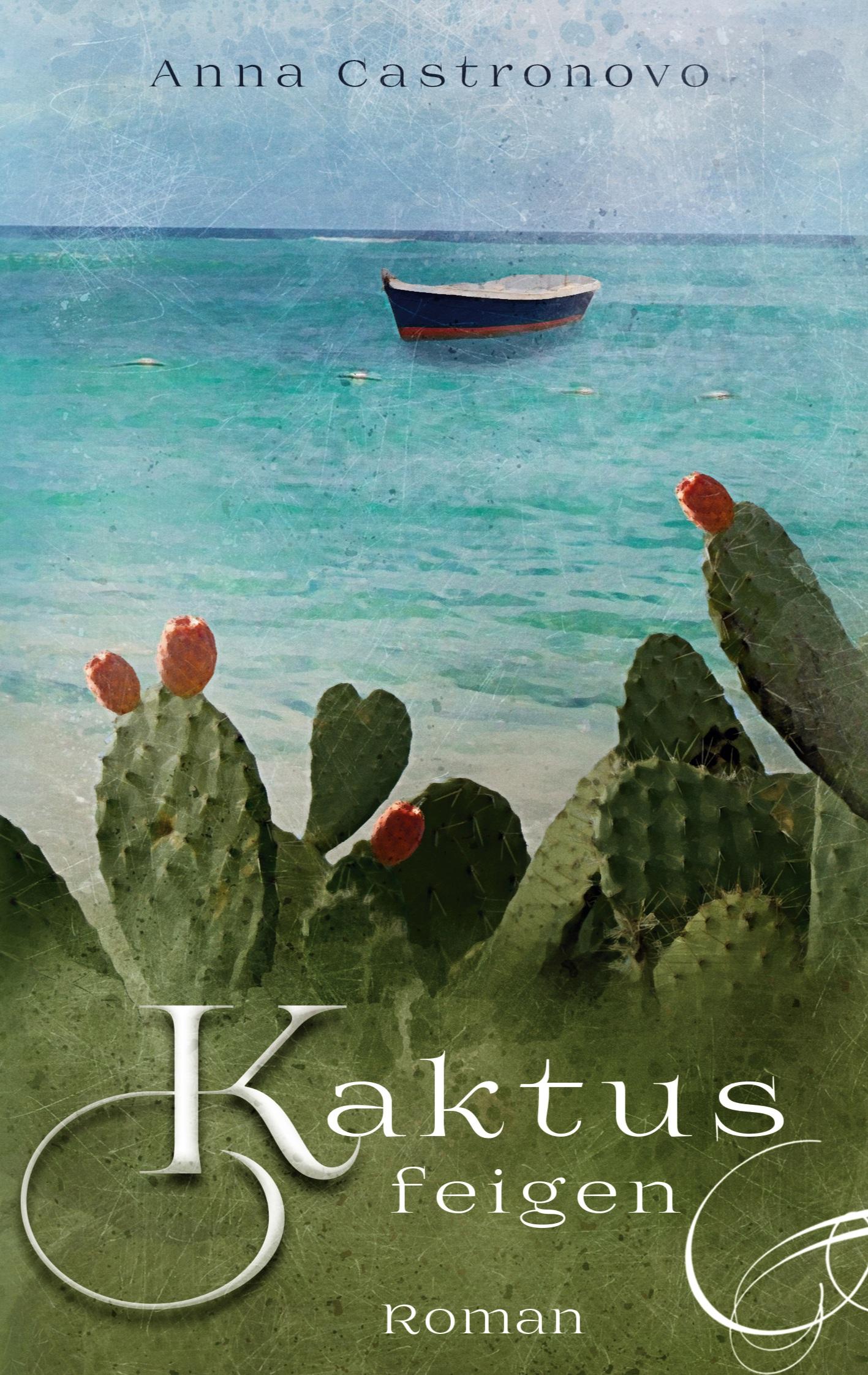 Cover: 9783753490113 | Kaktusfeigen | Anna Castronovo | Taschenbuch | Paperback | 336 S.