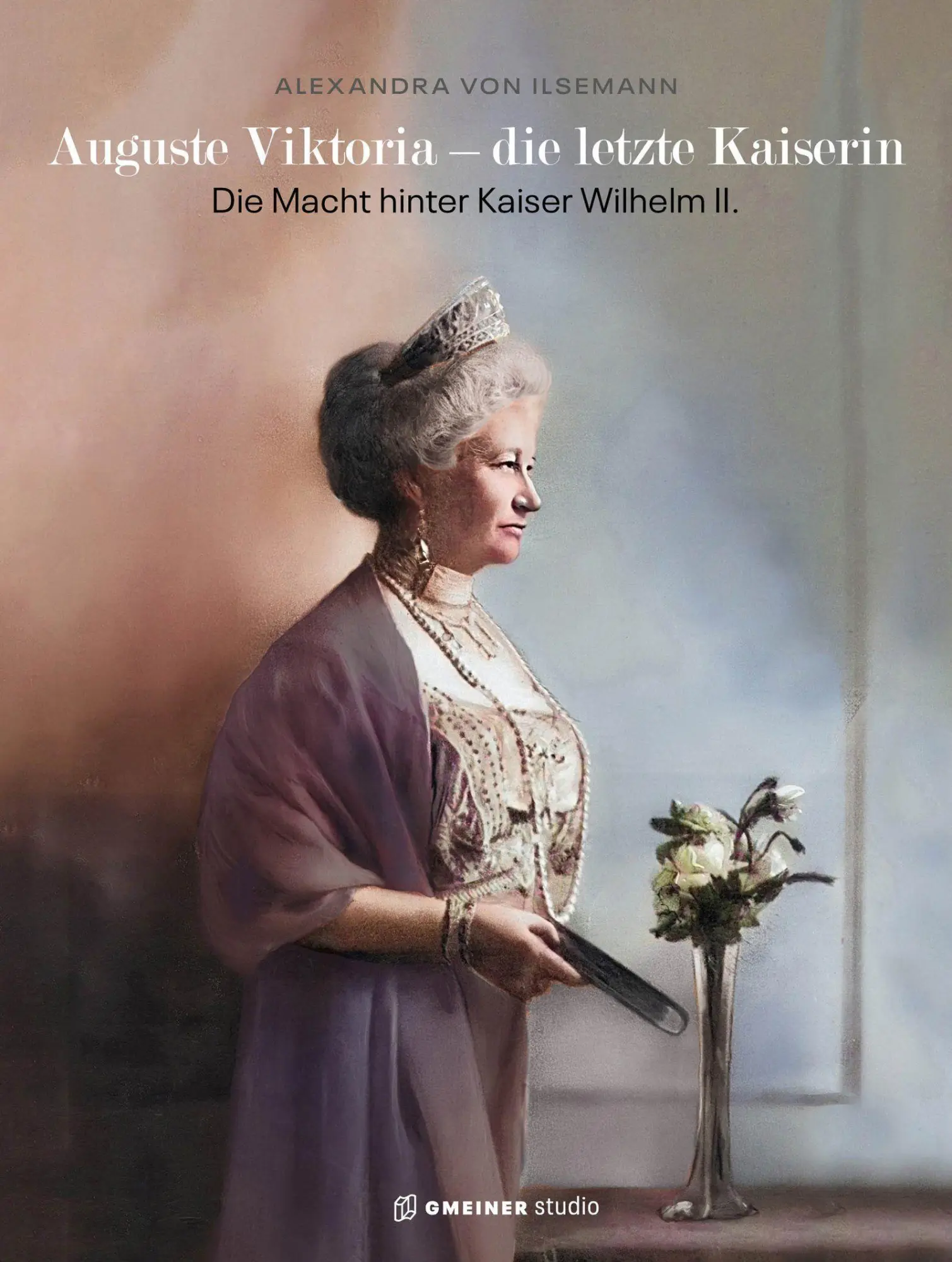 Cover: 9783780120113 | Auguste Viktoria - die letzte Kaiserin | Alexandra von Ilsemann | Buch