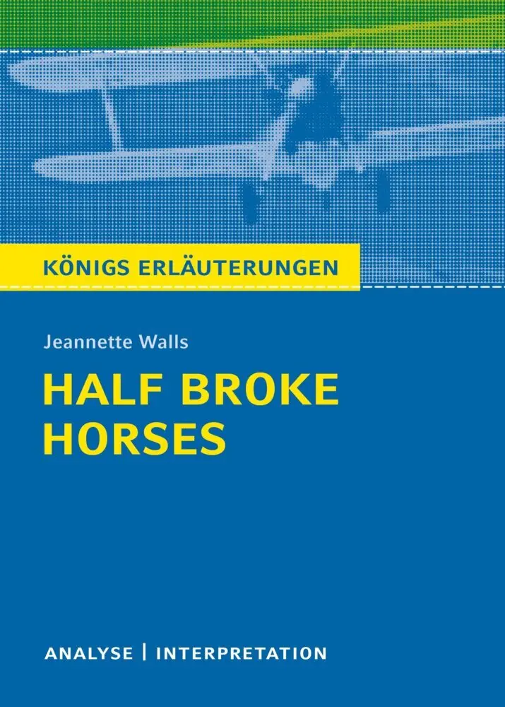 Cover: 9783804420113 | Jeannette Walls: Half Broke Horses | Jeannette Walls | Taschenbuch