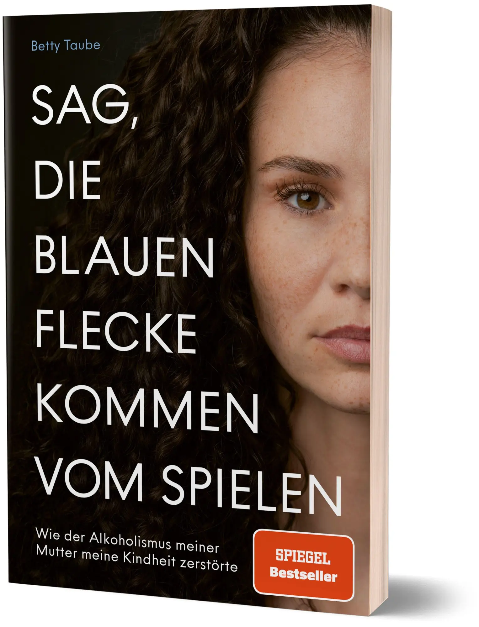 Cover: 9783818900113 | Sag, die blauen Flecke kommen vom Spielen | Betty Taube | Taschenbuch