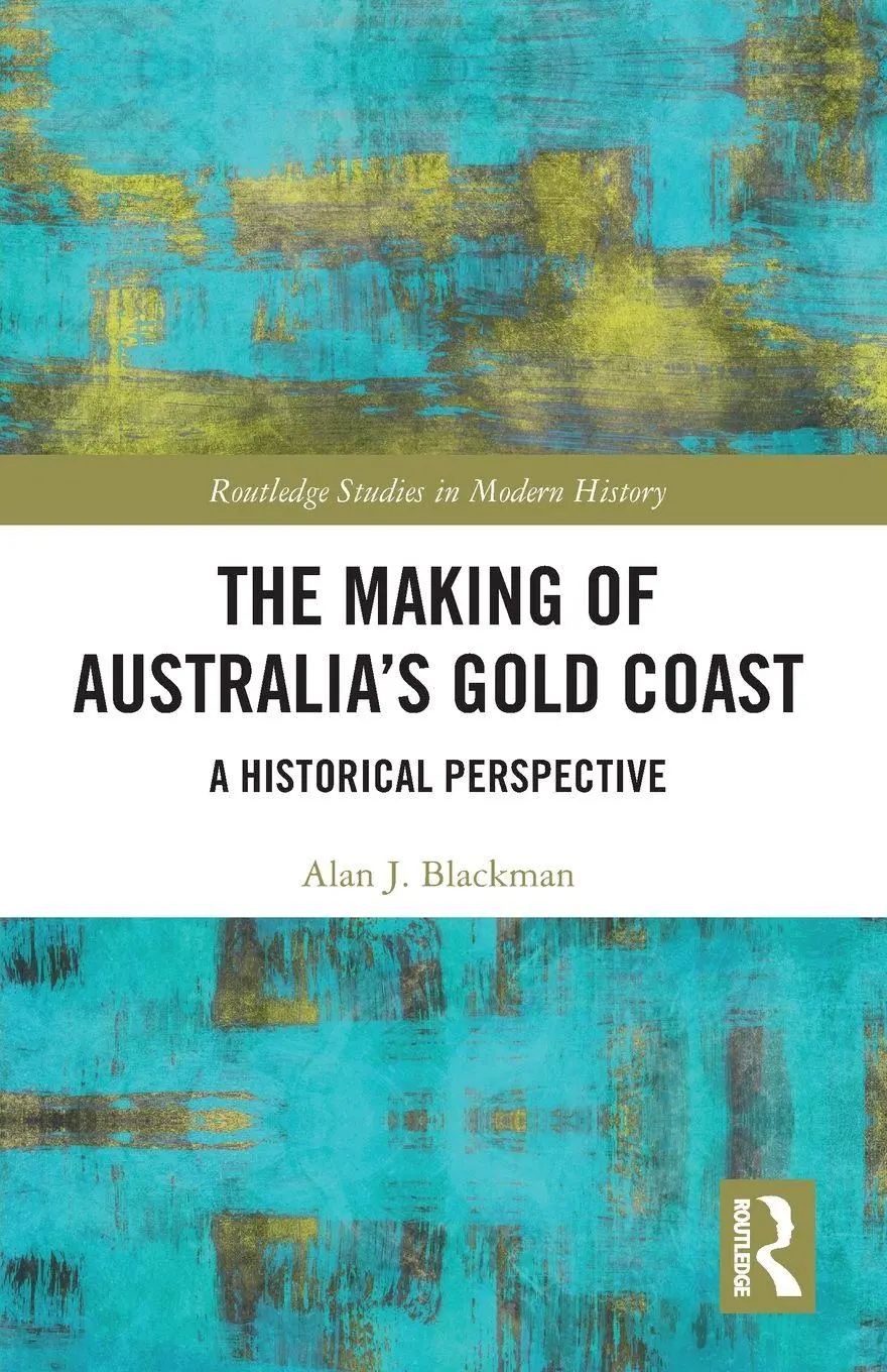 Cover: 9781032790213 | The Making of Australia's Gold Coast | A Historical Perspective | Buch