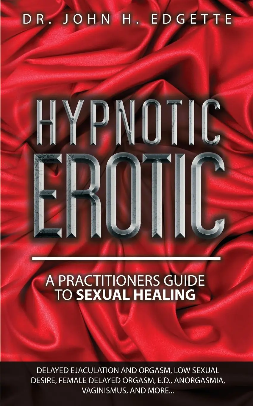 Cover: 9781735480213 | Hypnotic Erotic | John H Edgette | Taschenbuch | Englisch | 2020
