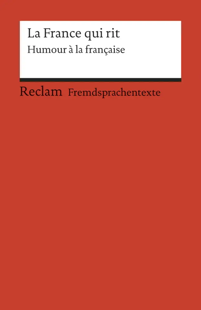 Cover: 9783150090213 | La France qui rit. Humour à la française. (Fremdsprachentexte) | Buch