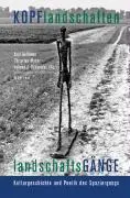 Cover: 9783412200213 | Kopflandschaften - Landschaftsgänge | Helmut J. Schneider | Buch