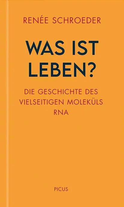 Cover: 9783711730213 | Was ist Leben? | Die Geschichte des vielseitigen Moleküls RNA | Buch