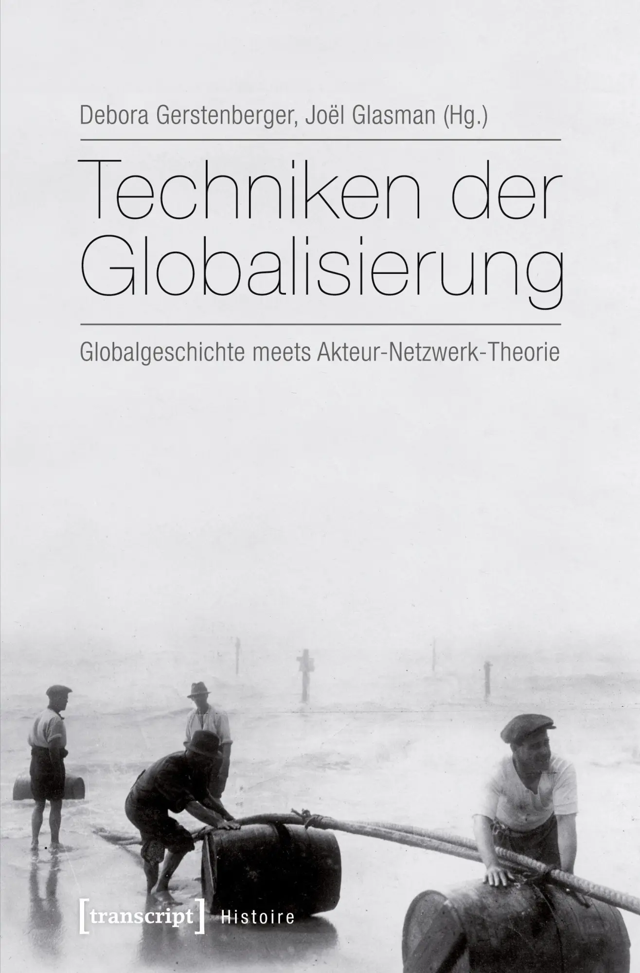 Cover: 9783837630213 | Techniken der Globalisierung | Debora Gerstenberger | Taschenbuch