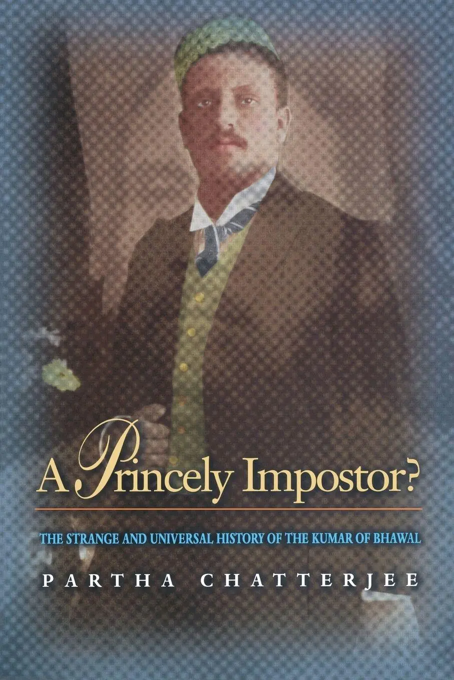 Cover: 9780691090313 | A Princely Impostor? | Partha Chatterjee | Taschenbuch | Englisch