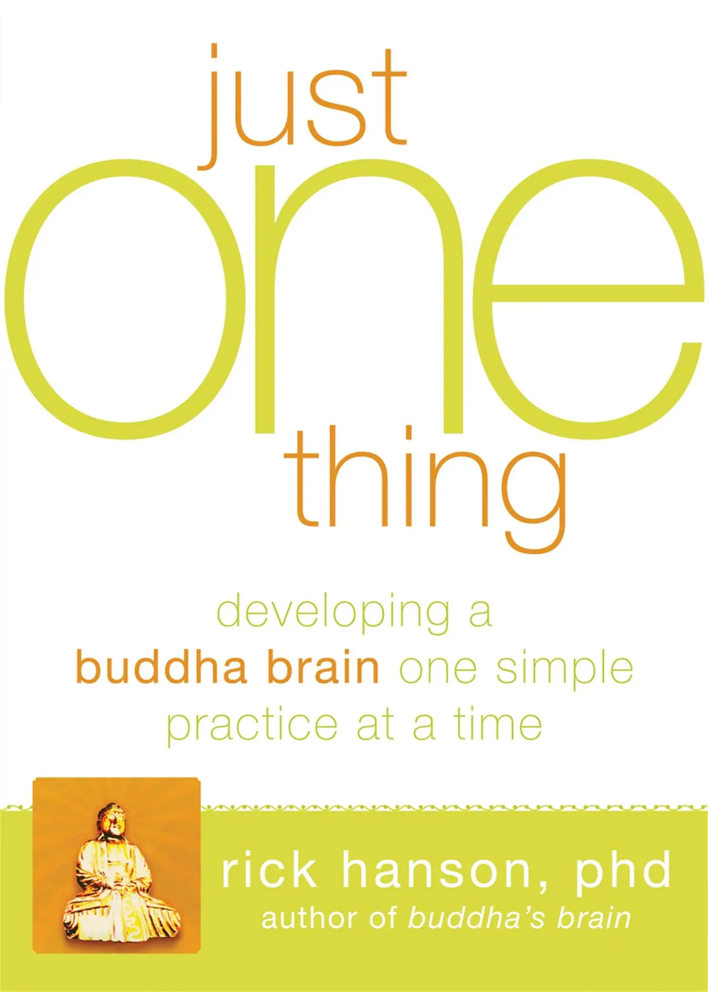 Cover: 9781608820313 | Just One Thing | Rick Hanson | Taschenbuch | Kartoniert / Broschiert
