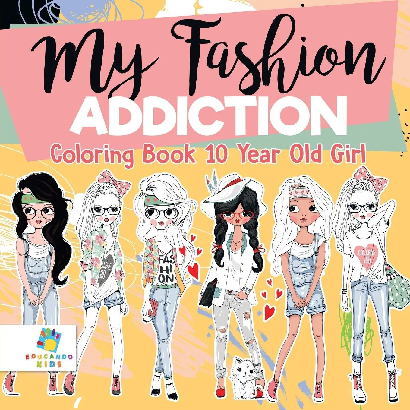 Cover: 9781645210313 | My Fashion Addiction Coloring Book 10 Year Old Girl | Educando Kids