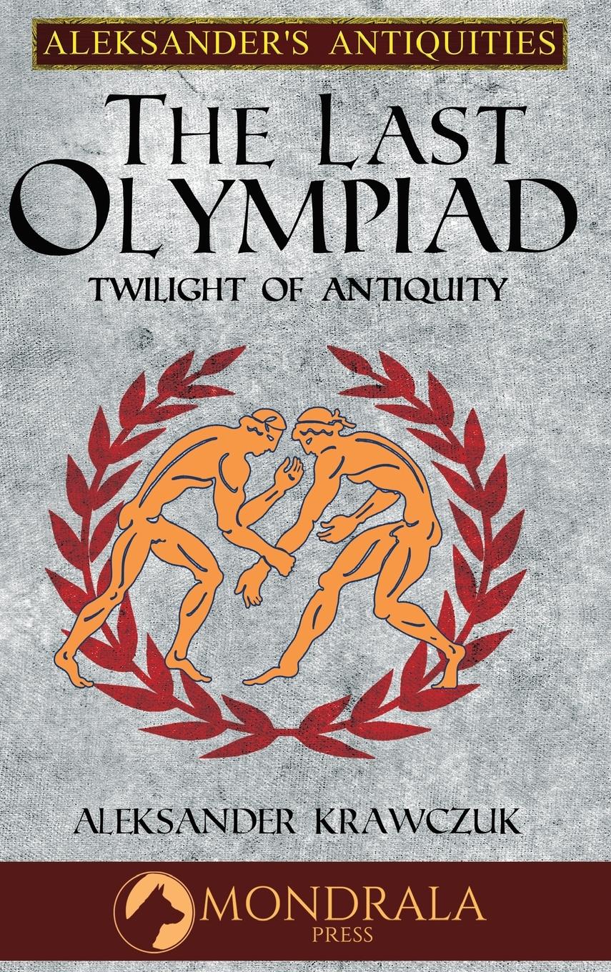 Cover: 9782919820313 | The Last Olympiad | Twilight of Antiquity | Aleksander Krawczuk | Buch