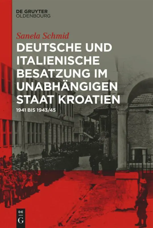 Cover: 9783110620313 | Deutsche und italienische Besatzung im Unabhängigen Staat Kroatien