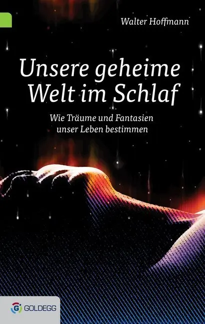 Cover: 9783990600313 | Unsere geheime Welt im Schlaf | Walter Hoffmann | Buch | 220 S. | 2017