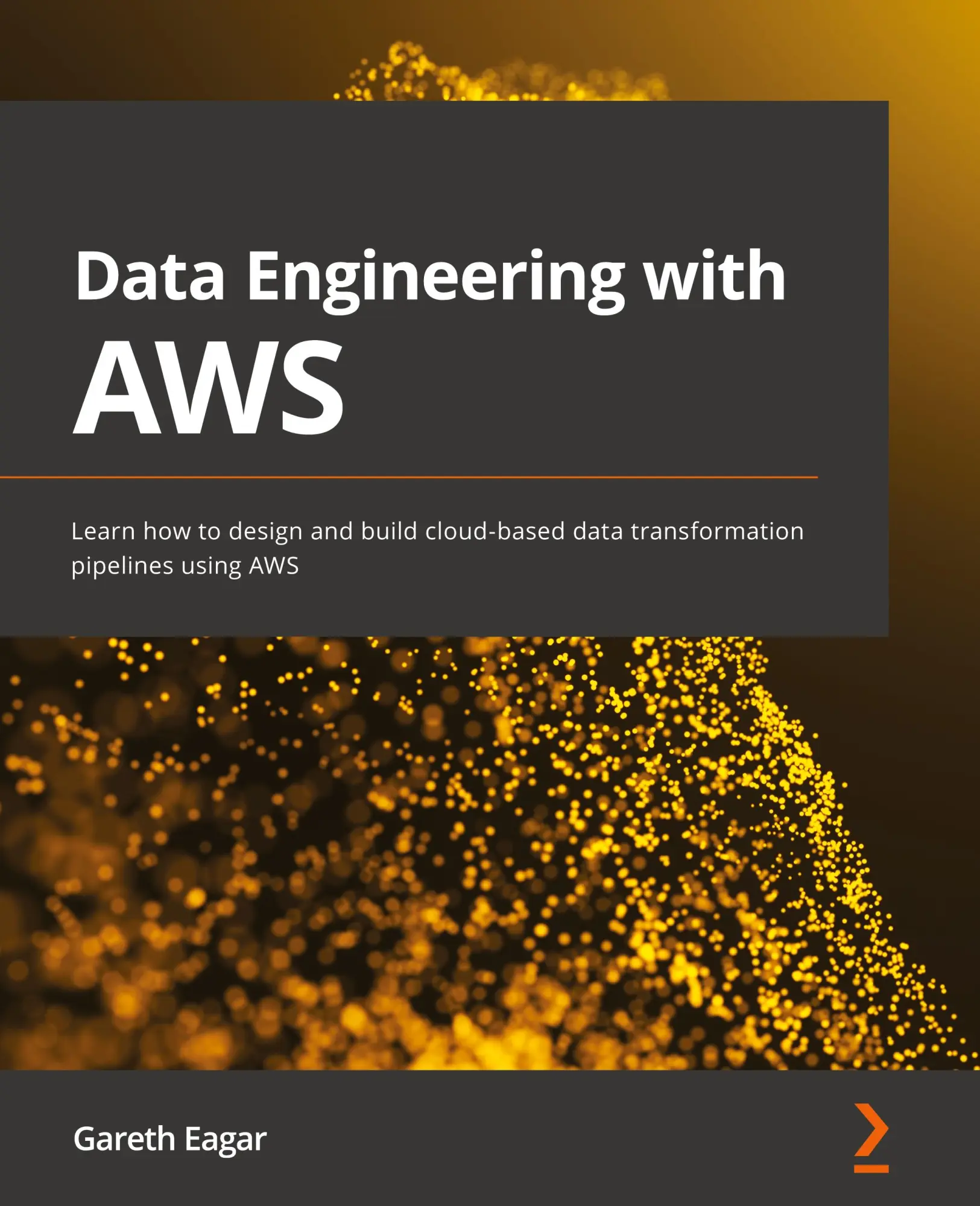 Cover: 9781800560413 | Data Engineering with AWS | Gareth Eagar | Taschenbuch | Englisch