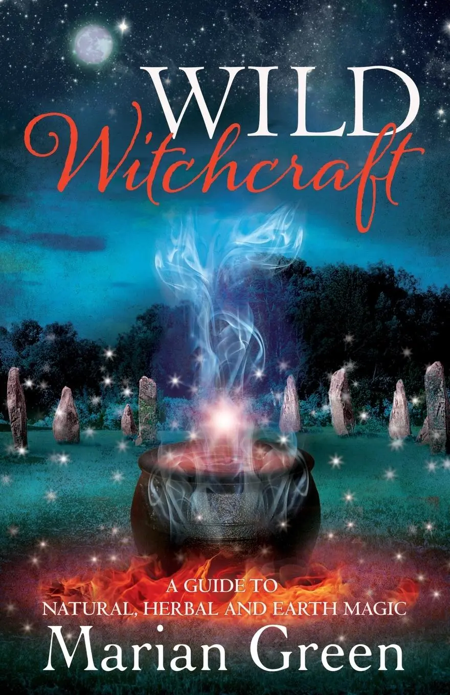 Cover: 9781913660413 | Wild Witchcraft | A Guide to Natural, Herbal and Earth Magic | Green