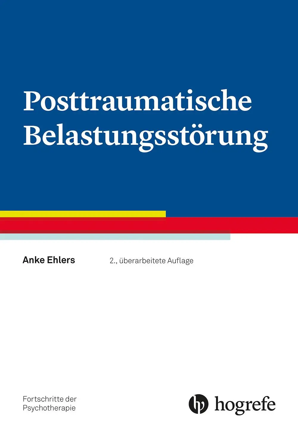 Cover: 9783801730413 | Posttraumatische Belastungsstörung | Anke Ehlers | Taschenbuch | VIII