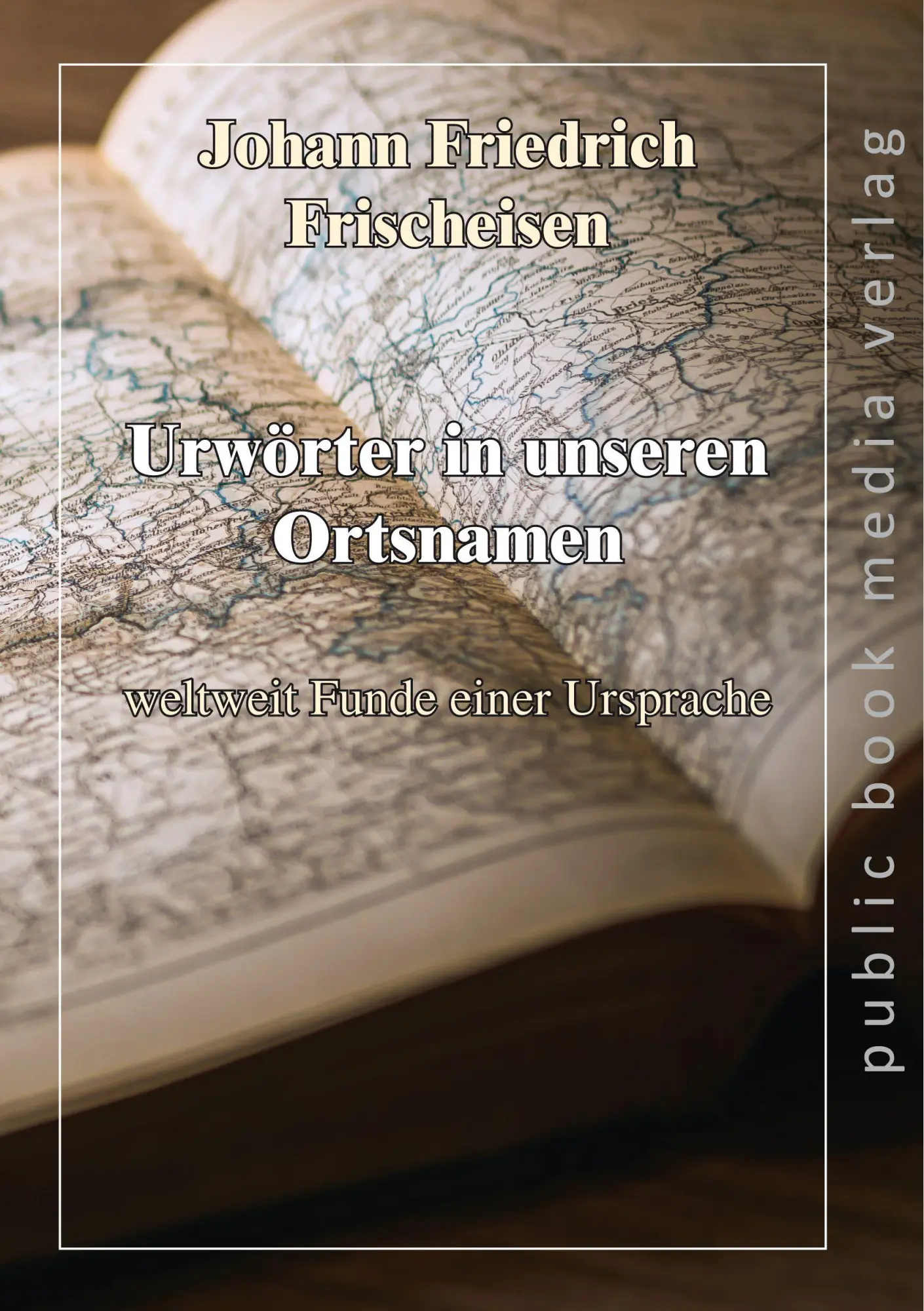 Urwörter in unseren Ortsnamen