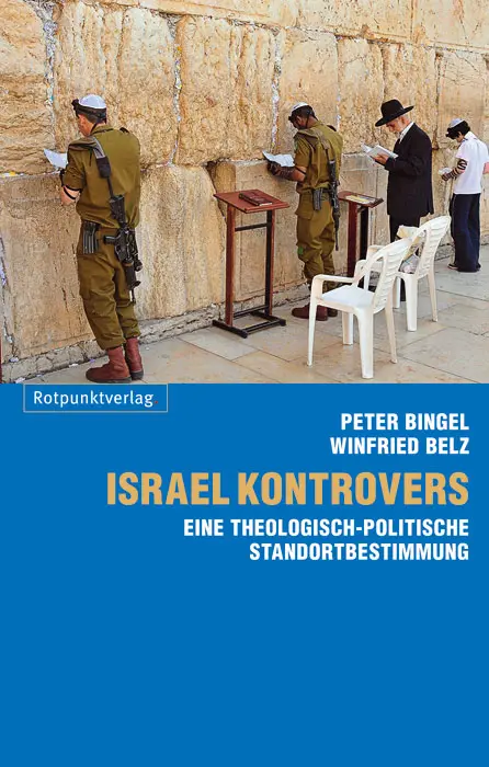 Cover: 9783039730513 | Israel kontrovers | Eine theologisch-politische Standortbestimmung