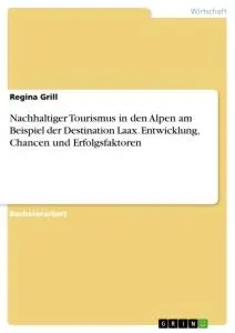 Cover: 9783346490513 | Nachhaltiger Tourismus in den Alpen am Beispiel der Destination...