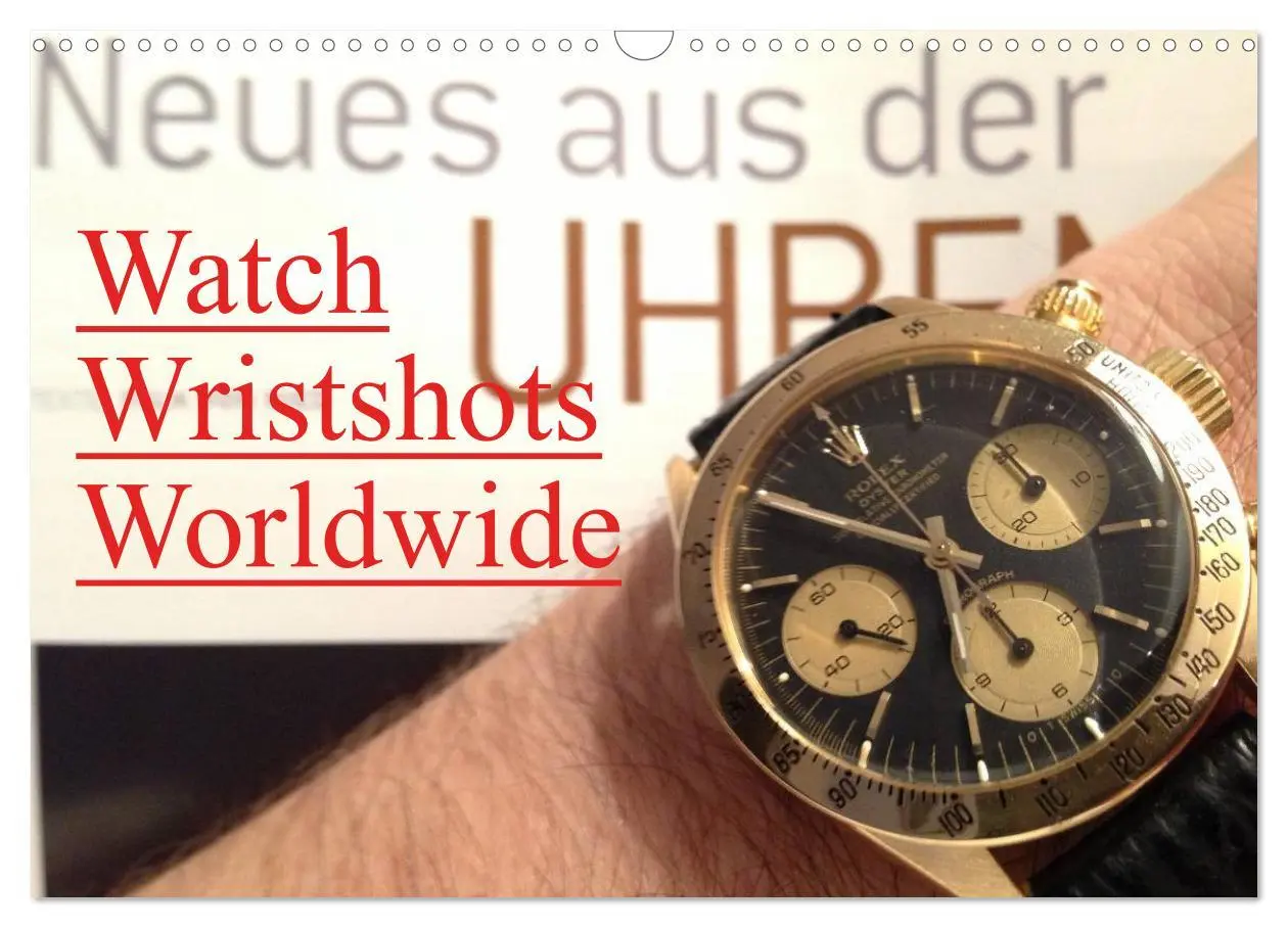 Cover: 9783516220513 | Watch Wristshots Worldwide (Wandkalender 2026 DIN A3 quer),...