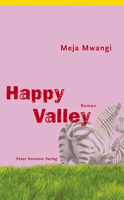 Cover: 9783779500513 | Happy Valley | Roman | Meja Mwangi | Buch | 152 S. | Deutsch | 2006