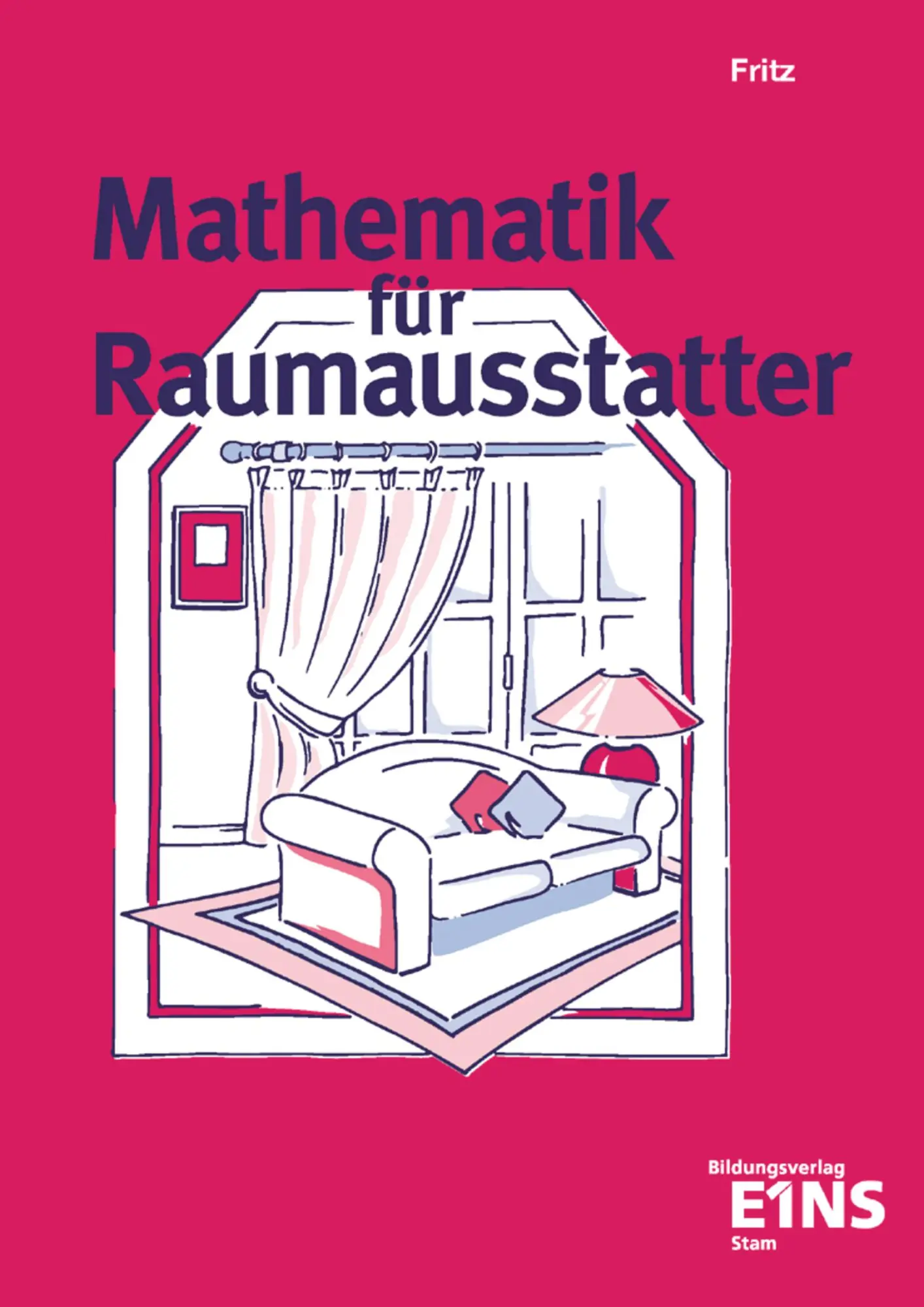 Cover: 9783823740513 | Mathematik für Raumausstatter | Lehr-/Fachbuch | Walter Fritz | Buch