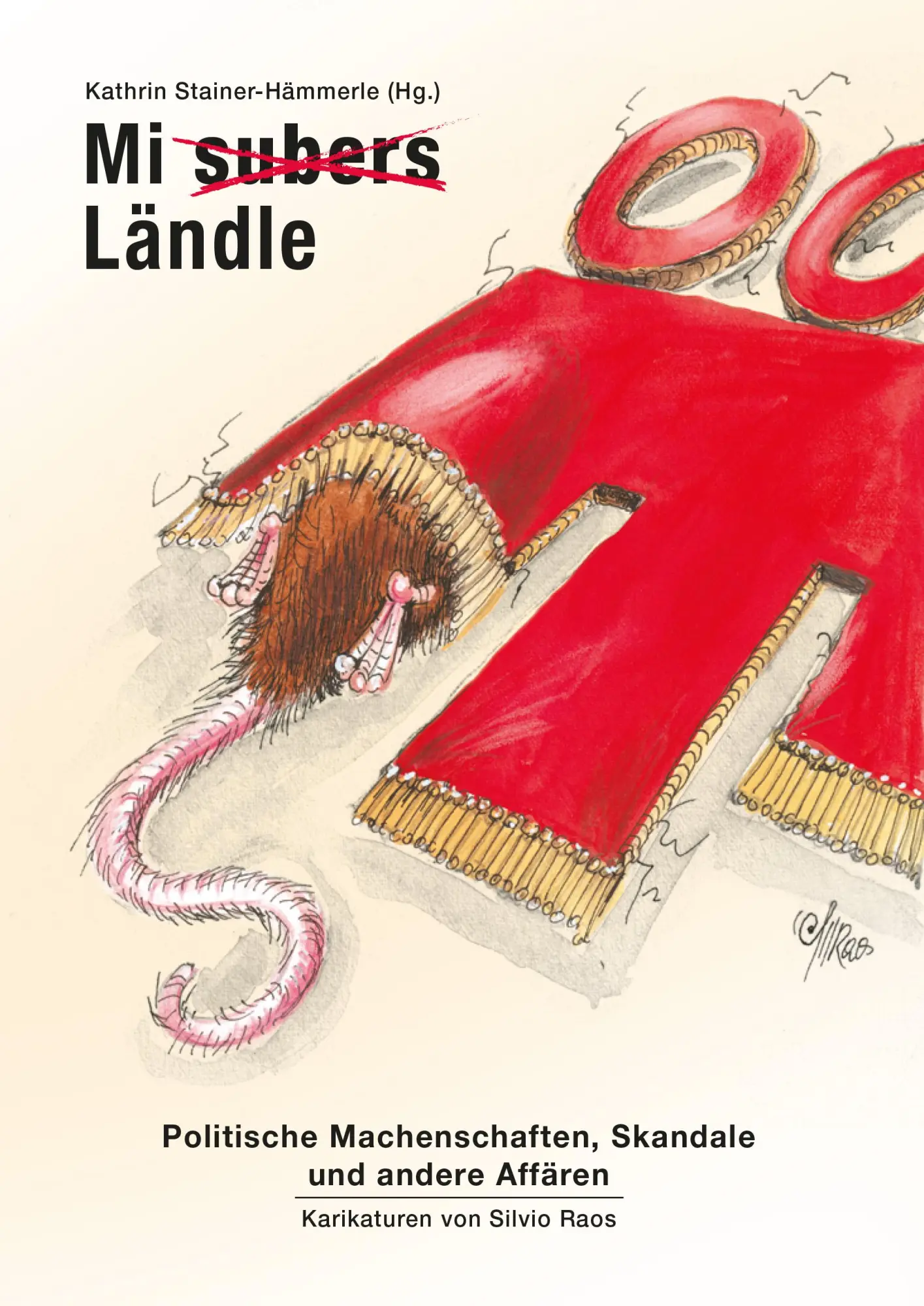 Cover: 9783903240513 | Mi subers Ländle. Politische Machenschaften, Skandale und andere...