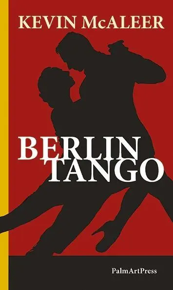 Cover: 9783962580513 | Berlin Tango | Kevin McAleer | Buch | 260 S. | Englisch | 2020