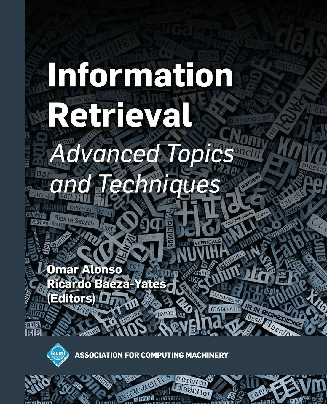 Cover: 9798400710513 | Information Retrieval: Advanced Topics and Techniques | Alonso (u. a.)