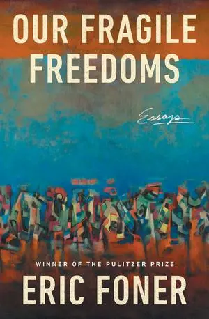 Cover: 9781324110613 | Our Fragile Freedoms | Essays | Eric Foner | Buch | Englisch | 2025