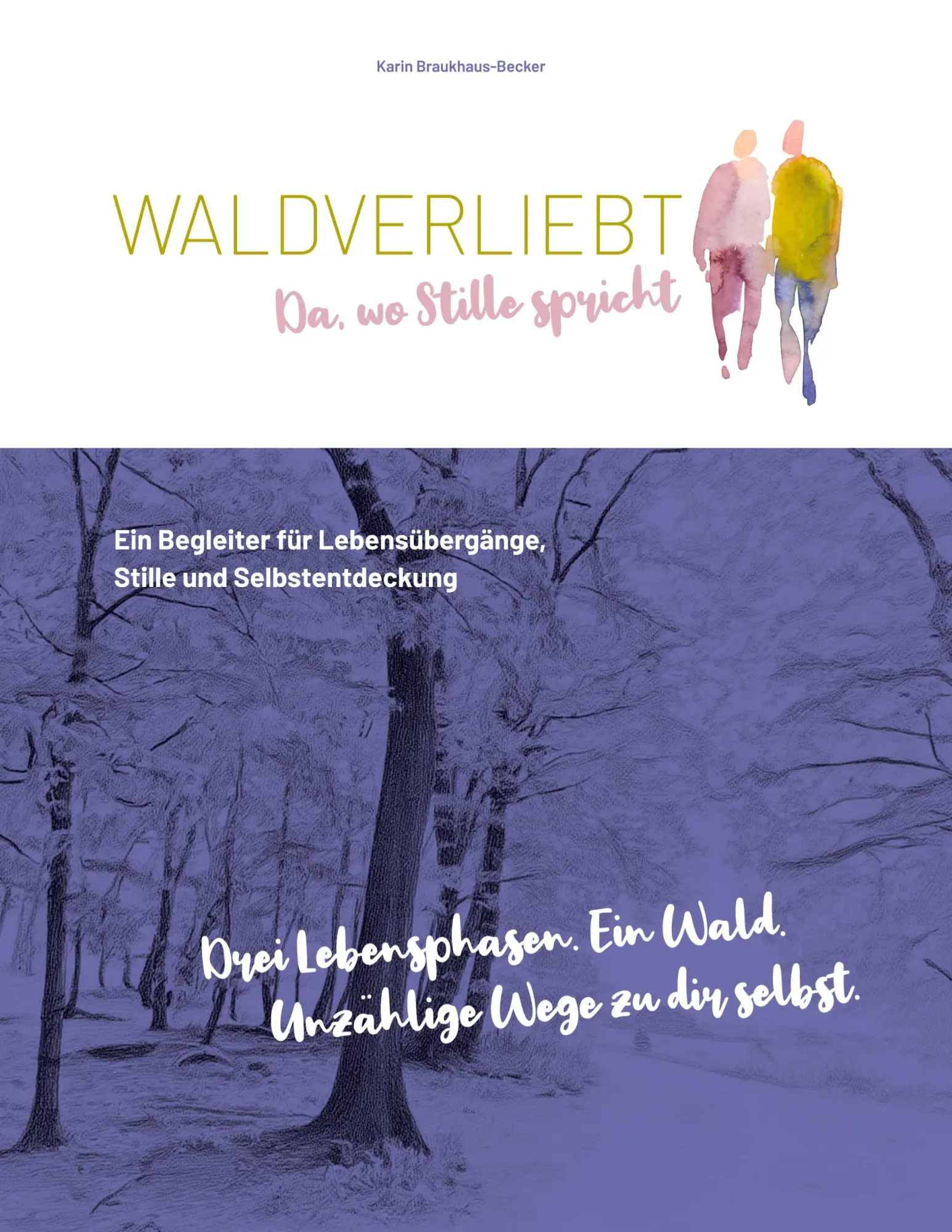 Cover: 9783695100613 | WALDVERLIEBT Da, wo Stille spricht | Karin Braukhaus-Becker | Buch