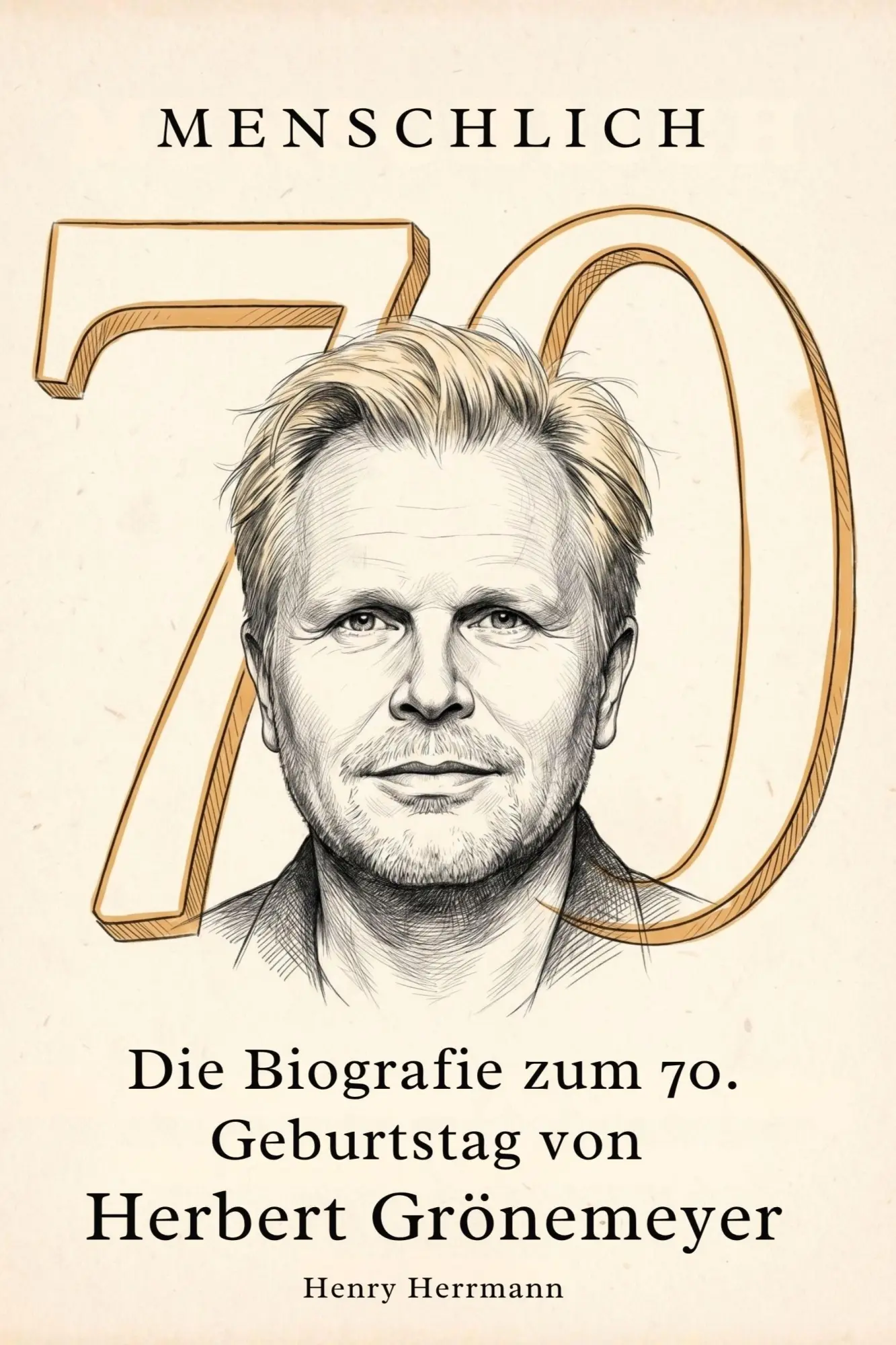 Cover: 9783696400613 | Die Biografie zum 70. Geburtstag von Herbert Grönemeyer | Menschlich