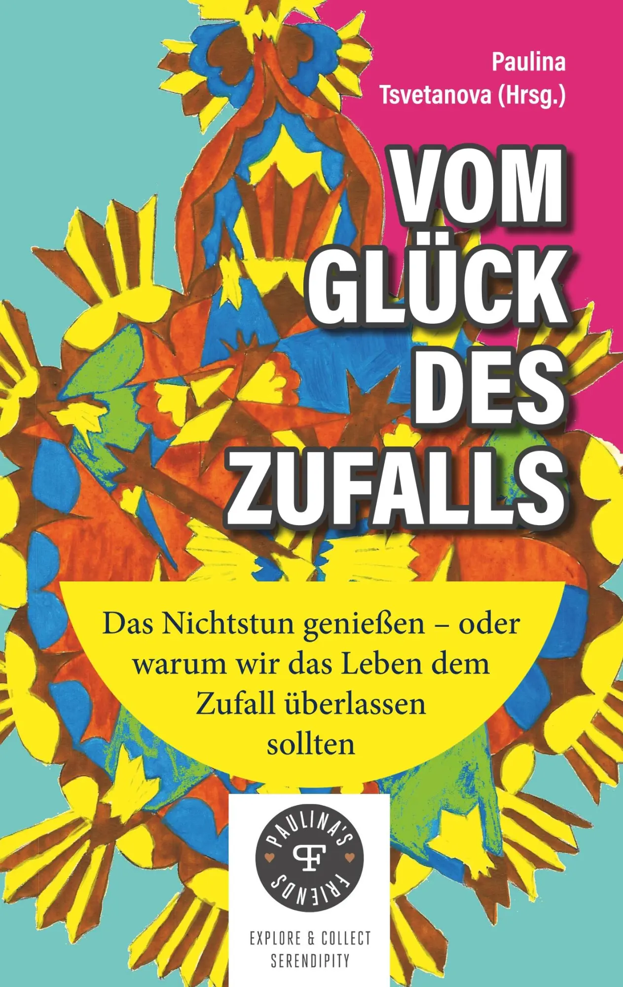 Cover: 9783748110613 | Vom Glück des Zufalls | Paulina Tsvetanova | Taschenbuch | 168 S.