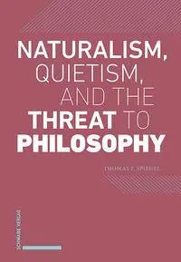 Cover: 9783757400613 | Spiegel, T: Naturalism, Quietism, and the Threat to Philosop | Spiegel