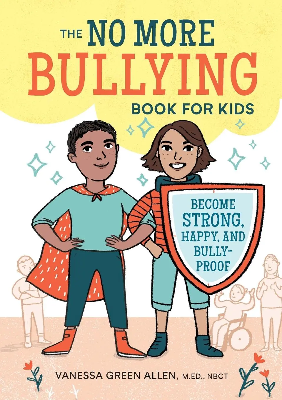 Cover: 9781641520713 | The No More Bullying Book for Kids | Vanessa Green Allen | Taschenbuch