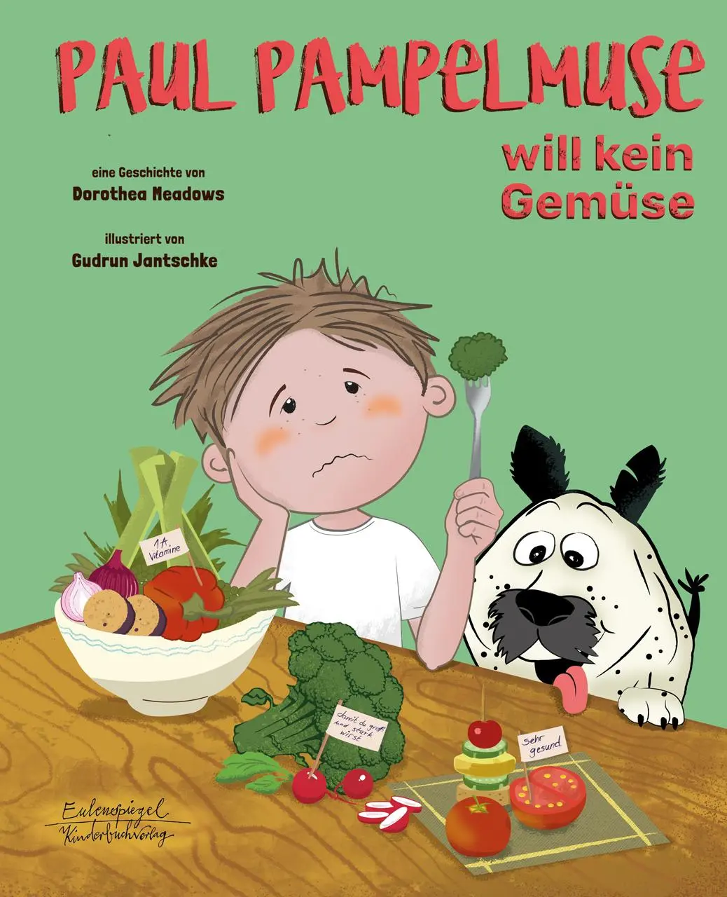 Cover: 9783359030713 | Paul Pampelmuse will kein Gemüse | Dorothea Meadows | Buch | 32 S.